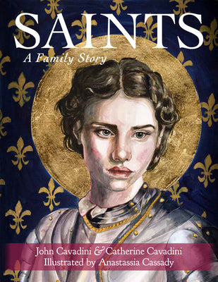 Cover Image for Saints: A Family Story -- John Cavadini, Hardcover