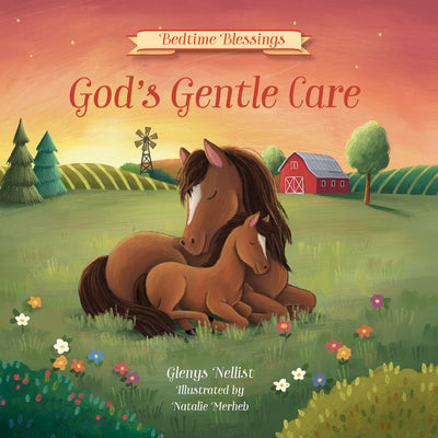 Cover Image for God's Gentle Care: (Part of the Bedtime Blessings Series)-- Barnyard Animals and Rhyming Verse, Perfect for Grandchild, New Baby and Toddler Gifts -- Glenys Nellist, Hardcover