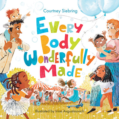 Cover Image for Every Body Wonderfully Made: God's Good Plan for Boys and Girls -- Courtney Siebring, Hardcover