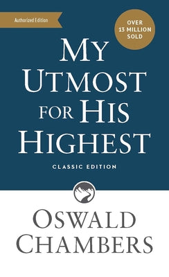 Cover Image for My Utmost for His Highest: Classic Language Mass Market Paperback (a Daily Devotional with 366 Bible-Based Readings) -- Oswald Chambers, Paperback