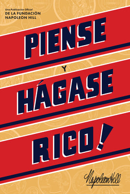 Cover Image for Piense Y Hágase Rico! (Think and Grow Rich) -- Napoleon Hill, Paperback