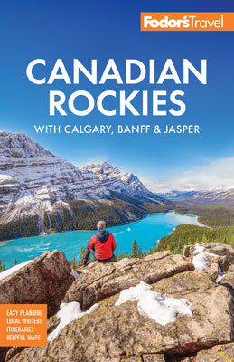 Cover Image for Fodor's Canadian Rockies: With Calgary, Banff & Jasper -- Fodor's Travel Guides, Paperback