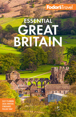 Cover Image for Fodor's Essential Great Britain: With the Best of England, Scotland and Wales -- Fodor's Travel Guides, Paperback