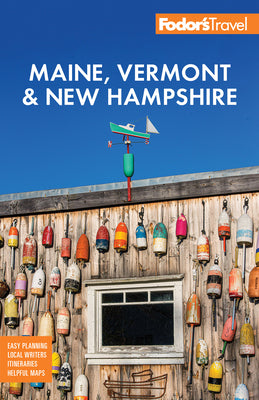 Cover Image for Fodor's Maine, Vermont & New Hampshire: With the Best Fall Foliage Drives & Scenic Road Trips -- Fodor's Travel Guides, Paperback