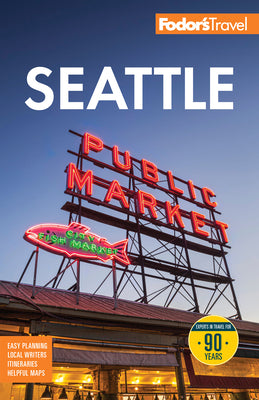 Cover Image for Fodor's Seattle -- Fodor's Travel Guides, Paperback