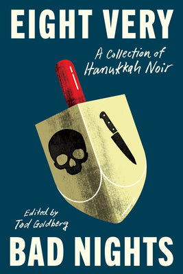 Cover Image for Eight Very Bad Nights: A Collection of Hanukkah Noir -- Tod Goldberg, Hardcover