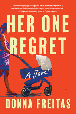 Cover Image for Her One Regret -- Donna Freitas, Hardcover