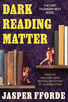 Cover Image for Dark Reading Matter: The Last Thursday Next Novel -- Jasper Fforde, Hardcover