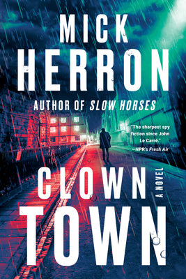 Cover Image for Clown Town -- Mick Herron, Hardcover