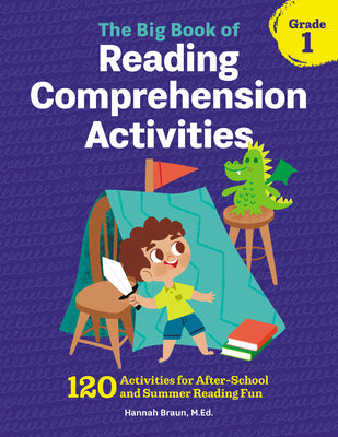 Cover Image for The Big Book of Reading Comprehension Activities, Grade 1: 120 Activities for After-School and Summer Reading Fun -- Hannah Braun, Paperback