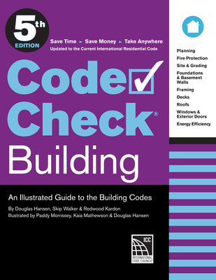 Cover Image for Code Check Building 5th Edition: An Illustrated Guide to the Building Codes -- Douglas Hansen, Hardcover