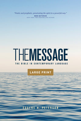 The Message Outreach Edition, Large Print (Softcover): The Bible in Contemporary Language -- Eugene H. Peterson, Paperback