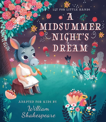 Cover Image for Lit for Little Hands: A Midsummer Night's Dream -- William Shakespeare, Board Books