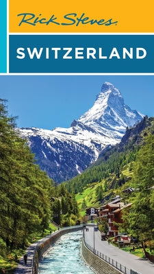 Cover Image for Rick Steves Switzerland -- Rick Steves, Paperback