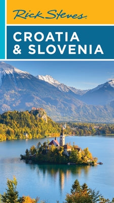 Cover Image for Rick Steves Croatia & Slovenia -- Rick Steves, Paperback
