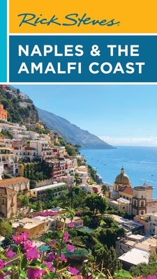 Cover Image for Rick Steves Naples & the Amalfi Coast -- Rick Steves, Paperback