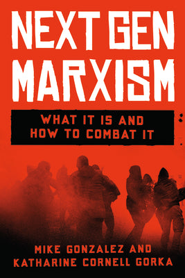 Cover Image for Nextgen Marxism: What It Is and How to Combat It -- Mike Gonzalez, Hardcover