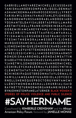 #Sayhername: Black Women's Stories of Police Violence and Public Silence -- Kimberlé Crenshaw, Paperback