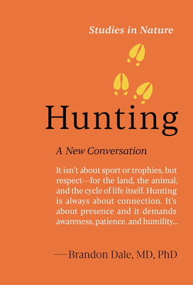 Cover Image for Hunting: A New Conversation -- Brandon Dale, Hardcover