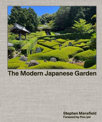 Cover Image for The Modern Japanese Garden -- Stephen Mansfield, Hardcover