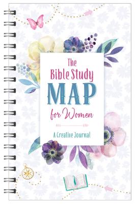 Cover Image for The Bible Study Map for Women: A Creative Journal -- Compiled by Barbour Staff, Spiral