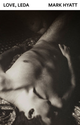 Cover Image for Love, Leda -- Mark Hyatt, Paperback