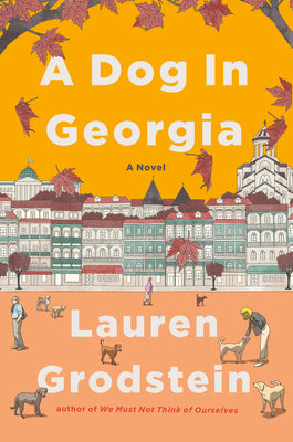 Cover Image for A Dog in Georgia -- Lauren Grodstein, Hardcover