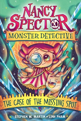 Cover Image for Nancy Spector, Monster Detective: The Case of the Missing Spot (a Graphic Novel) -- Stephen W. Martin, Hardcover
