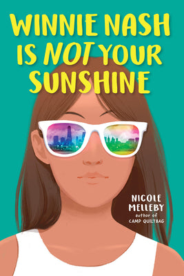 Cover Image for Winnie Nash Is Not Your Sunshine -- Nicole Melleby, Hardcover
