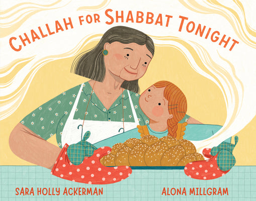 Cover Image for Challah for Shabbat Tonight -- Sara Holly Ackerman, Hardcover