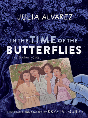 Cover Image for In the Time of the Butterflies: The Graphic Novel -- Julia Alvarez, Hardcover