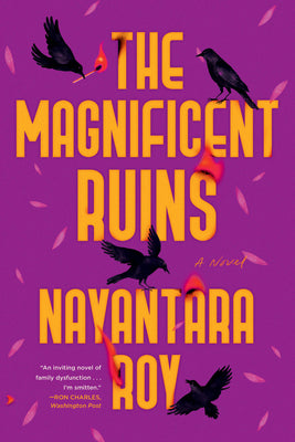 Cover Image for The Magnificent Ruins -- Nayantara Roy, Paperback