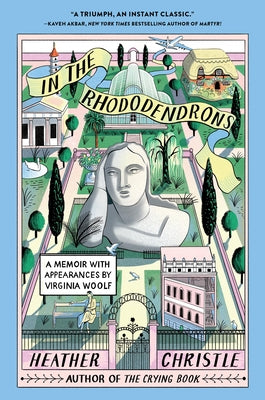 Cover Image for In the Rhododendrons: A Memoir with Appearances by Virginia Woolf -- Heather Christle, Hardcover