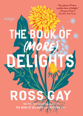 Cover Image for The Book of (More) Delights: Essays -- Ross Gay, Paperback