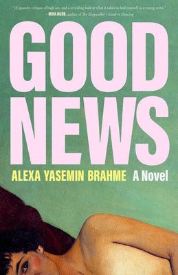 Cover Image for Good News -- Alexa Yasemin Brahme, Hardcover