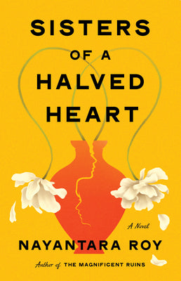 Cover Image for Sisters of a Halved Heart -- Nayantara Roy, Hardcover