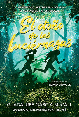 Cover Image for El Otoño de Las Luciérnagas (Las Estaciones de la Sororidad #1): (Fall of the Fireflies, Seasons of Sisterhood #1) -- Guadalupe García McCall, Hardcover