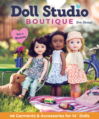 Cover Image for Doll Studio Boutique: Sew a Wardrobe; 46 Garments & Accessories for 14" Dolls -- Erin Hentzel, Paperback