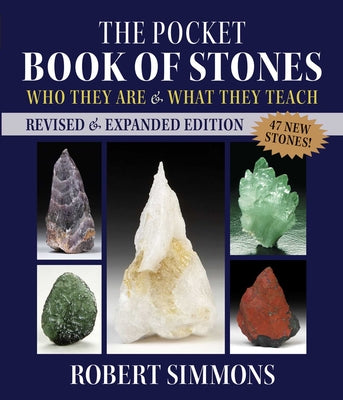 Cover Image for The Pocket Book of Stones: Who They Are and What They Teach -- Robert Simmons, Paperback