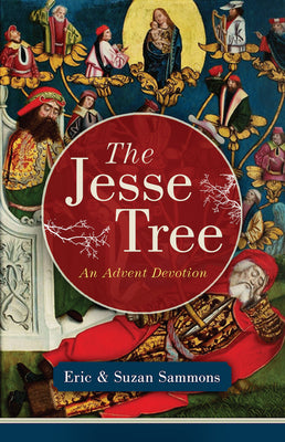 Cover Image for The Jesse Tree: An Advent Devotion -- Eric Sammons, Paperback