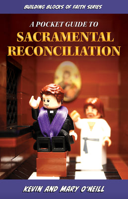 Cover Image for A Pocket Guide to Sacramental Reconciliation: Building Blocks of Faith Series -- Kevin And Mary O'Neill, Paperback