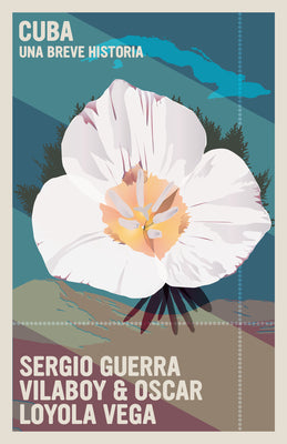 Cover Image for Cuba: Una Breve Historia -- Sergio Guerra Vilaboy, Paperback