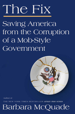 Cover Image for The Fix: Saving America from the Corruption of a Mob-Style Government -- Barbara McQuade, Hardcover