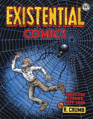 Cover Image for R. Crumb: Existential Comics: Selected Stories 1979-2004 -- R. Crumb, Hardcover