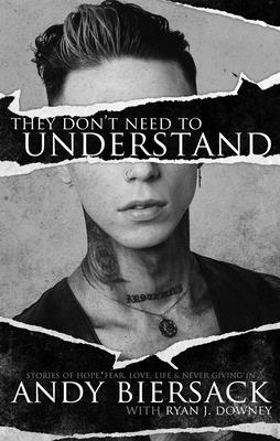Cover Image for They Don't Need to Understand -- Andy Biersack, Paperback