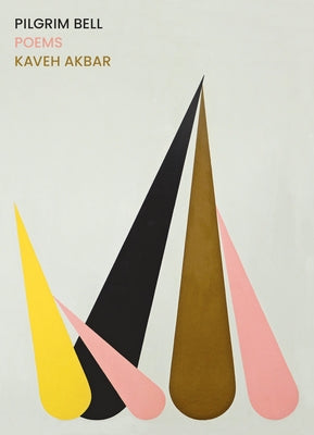 Cover Image for Pilgrim Bell: Poems -- Kaveh Akbar, Paperback