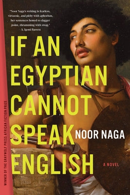 Cover Image for If an Egyptian Cannot Speak English -- Noor Naga, Paperback
