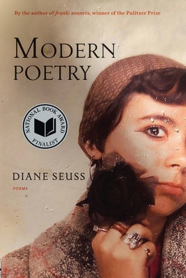 Cover Image for Modern Poetry: Poems -- Diane Seuss, Paperback