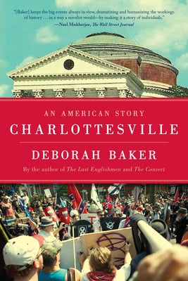 Cover Image for Charlottesville: An American Story -- Deborah Baker, Hardcover