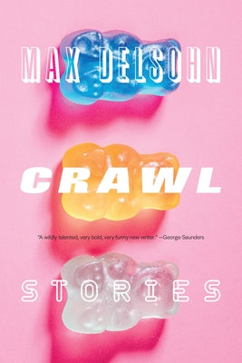 Cover Image for Crawl: Stories -- Max Delsohn, Paperback